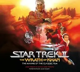 Tenuto |  Star Trek II: The Wrath of Khan - The Making of the Classic Film | eBook | Sack Fachmedien