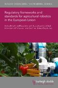 Bertolini / Limongelli |  Regulatory frameworks and standards for agricultural robotics in the European Union | eBook | Sack Fachmedien