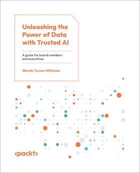 Turner-Williams |  Unleashing the Power of Data with Trusted AI | eBook | Sack Fachmedien
