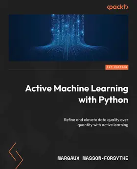 Masson-Forsythe |  Active Machine Learning with Python | eBook | Sack Fachmedien