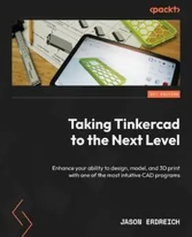 Erdreich |  Taking Tinkercad to the Next Level | eBook | Sack Fachmedien