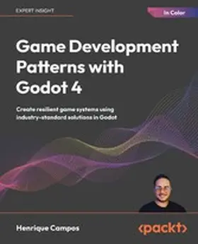 Campos |  Game Development Patterns with Godot 4 | eBook | Sack Fachmedien