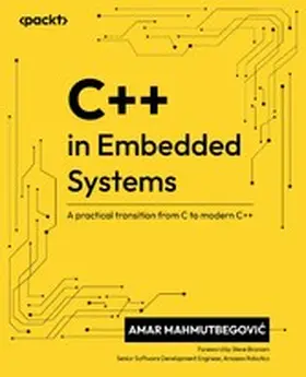 Mahmutbegovic / Mahmutbegovic / Abbruzzese |  C++ in Embedded Systems | eBook | Sack Fachmedien