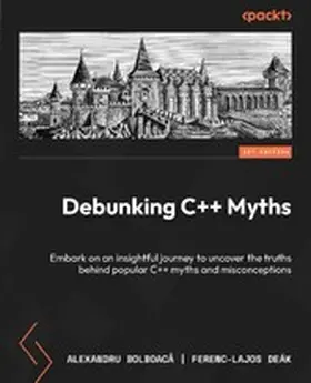 Bolboaca / Deák |  Debunking C++ Myths | eBook | Sack Fachmedien
