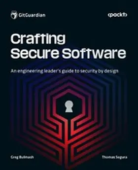 Bulmash / Segura |  Crafting Secure Software | eBook | Sack Fachmedien