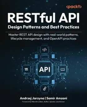 Jarzyna / Amzani |  RESTful API Design Patterns and Best Practices | eBook | Sack Fachmedien