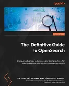 Handler / Lee / Agrawal |  The Definitive Guide to OpenSearch | eBook | Sack Fachmedien