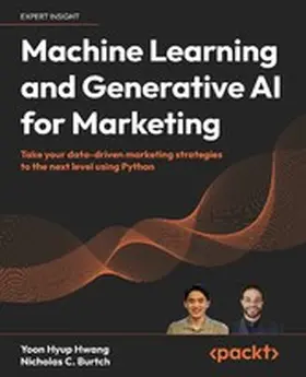 Hwang / Burtch |  Machine Learning and Generative AI for Marketing | eBook | Sack Fachmedien