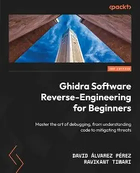 Pérez / Tiwari |  Ghidra Software Reverse-Engineering for Beginners | eBook | Sack Fachmedien