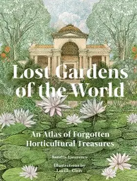 Lawrence |  Lost Gardens of the World | eBook | Sack Fachmedien