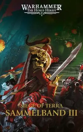 French / Wraight |  The Horus Heresy - Siege of Terra - Sammelband 03 | Buch |  Sack Fachmedien