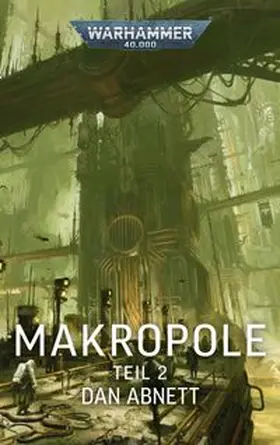 Abnett |  Warhammer 40.000 - Makropole 2 | Buch |  Sack Fachmedien