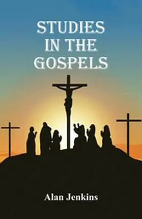 Jenkins |  Studies in the Gospels | eBook | Sack Fachmedien