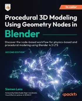 Lens / Rodet |  Procedural 3D Modeling Using Geometry Nodes in Blender | eBook | Sack Fachmedien