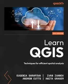 Sarafova / Ivanov / Cutts |  Learn QGIS | eBook | Sack Fachmedien