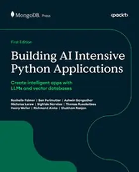 Palmer / Perlmutter / Gangadhar |  Building AI Intensive Python Applications | eBook | Sack Fachmedien