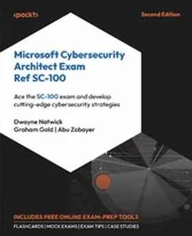 Natwick / Gold / Zobayer |  Microsoft Cybersecurity Architect Exam Ref SC-100 | eBook | Sack Fachmedien