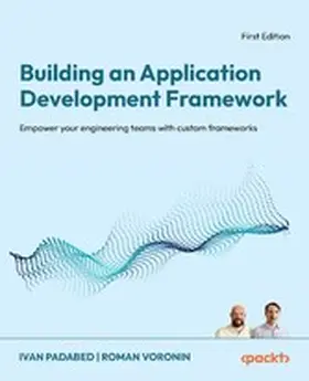 Padabed / Voronin |  Building an Application Development Framework | eBook | Sack Fachmedien