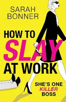 Bonner |  How to Slay at Work | eBook | Sack Fachmedien