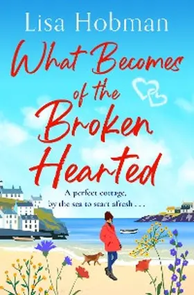 Hobman |  What Becomes of the Broken Hearted | eBook | Sack Fachmedien