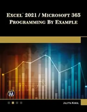 Korol / Information |  Excel 2021 / Microsoft 365 Programming By Example | eBook | Sack Fachmedien