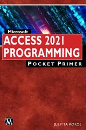 Korol / Information |  Microsoft Access 2021 Programming Pocket Primer | eBook | Sack Fachmedien