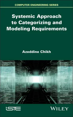 Chikh |  Systemic Approach to Categorizing and Modeling Requirements | Buch |  Sack Fachmedien