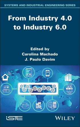 Machado / Davim |  From Industry 4.0 to Industry 6.0 | Buch |  Sack Fachmedien