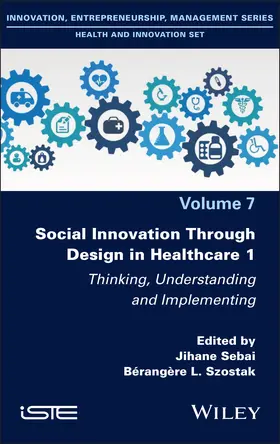 Sebai / Szostak |  Social Innovation Through Design in Healthcare 1 | Buch |  Sack Fachmedien