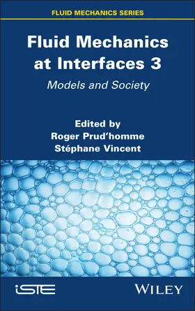 Prudhomme / Prud'homme / Vincent | Fluid Mechanics at Interfaces 3 | Buch | 978-1-83669-048-1 | sack.de