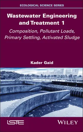 Gaid | Wastewater Engineering and Treatment 1 | Buch | 978-1-83669-055-9 | www.sack.de