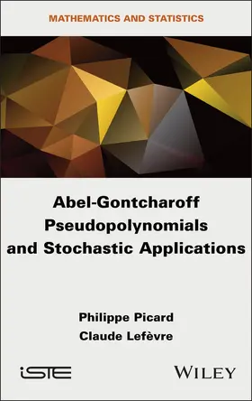 Picard / Lefevre |  Abel-Gontcharoff Pseudopolynomials and Stochastic Applications | Buch |  Sack Fachmedien
