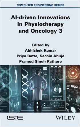 Kumar / Batta / Ahuja | AI-driven Innovations in Physiotherapy and Oncology 3 | Buch | 978-1-83669-088-7 | www.sack.de