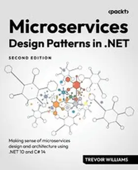 Williams, Trevoir |  Microservices Design Patterns in .NET | eBook | Sack Fachmedien
