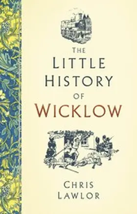 Lawlor |  The Little History of Wicklow | eBook | Sack Fachmedien