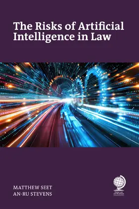 Seet / Stevens |  The Risks of Artificial Intelligence in Law | Buch |  Sack Fachmedien
