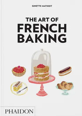 Mathiot |  The Art of French Baking | Buch |  Sack Fachmedien