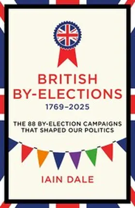 Dale |  British By-Elections 1769-2025 | eBook | Sack Fachmedien