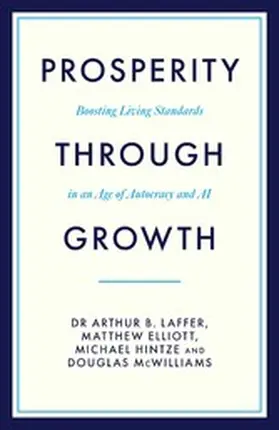 Laffer / Elliott / Hintze |  Prosperity Through Growth | eBook | Sack Fachmedien