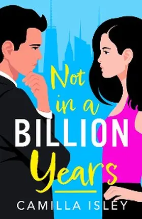 Isley |  Not In A Billion Years | eBook | Sack Fachmedien