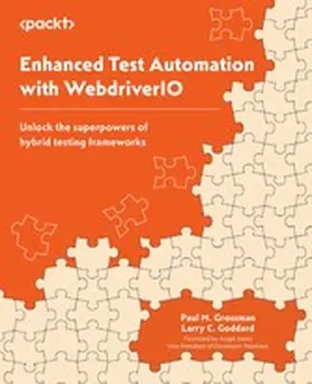 Grossman / Goddard / Jones |  Enhanced Test Automation with WebdriverIO | eBook | Sack Fachmedien