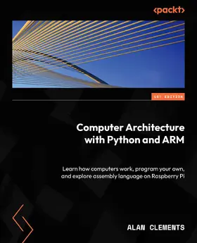 Clements |  Computer Architecture with Python and ARM | eBook | Sack Fachmedien