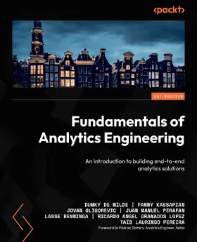 Wilde / Kassapian / Gligorevic |  Fundamentals of Analytics Engineering | eBook | Sack Fachmedien