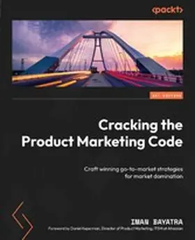 Bayatra / Kuperman |  Cracking the Product Marketing Code | eBook | Sack Fachmedien