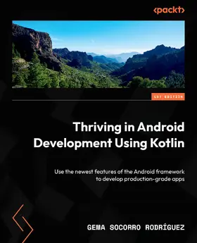 Rodríguez |  Thriving in Android Development Using Kotlin | eBook | Sack Fachmedien