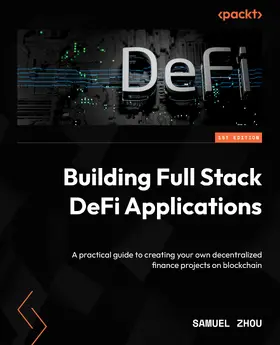 Zhou |  Building Full Stack DeFi Applications | eBook | Sack Fachmedien