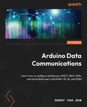 John |  Arduino Data Communications | eBook | Sack Fachmedien