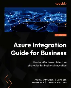 Garverick / Lee / Qin |  Azure Integration Guide for Business | eBook | Sack Fachmedien