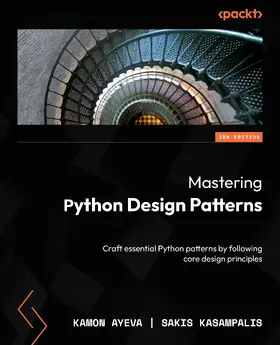 Ayeva / Kasampalis |  Mastering Python Design Patterns | eBook | Sack Fachmedien