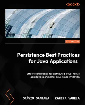 Santana / Sukumar / Varela |  Persistence Best Practices for Java Applications | eBook | Sack Fachmedien